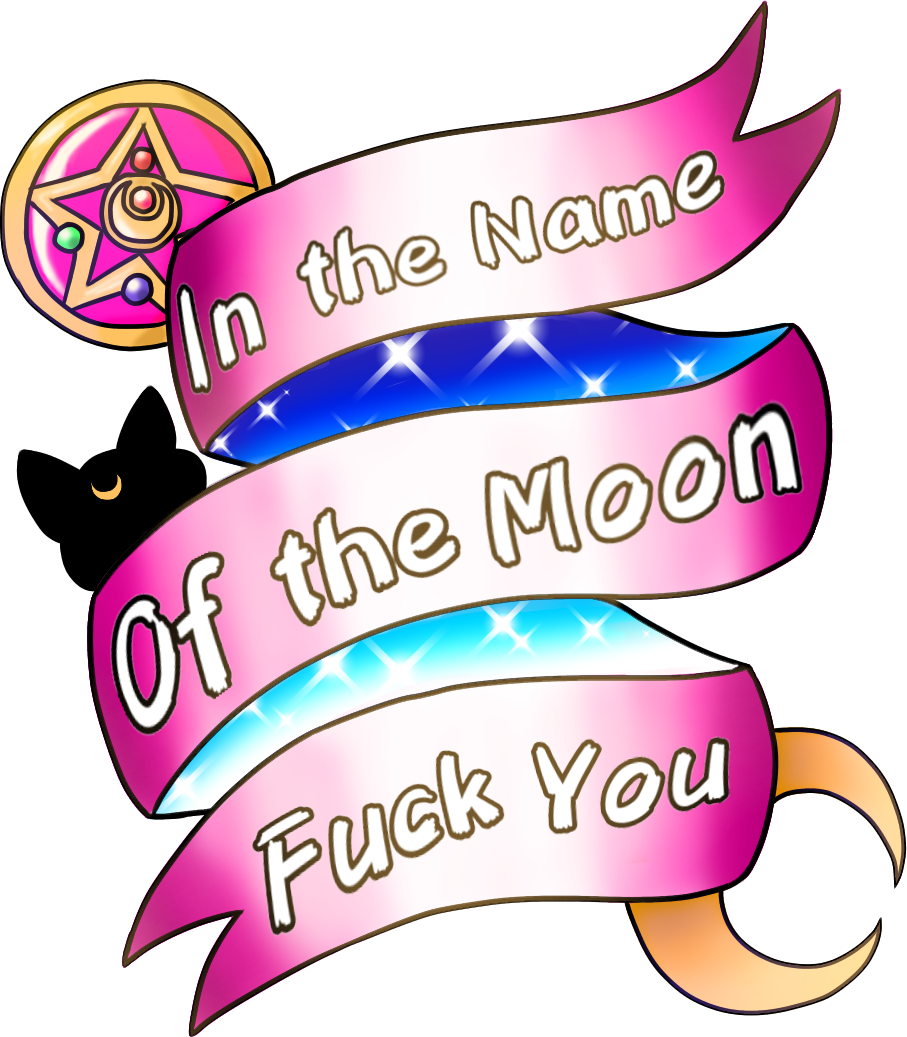 In The Name of The Moon F You